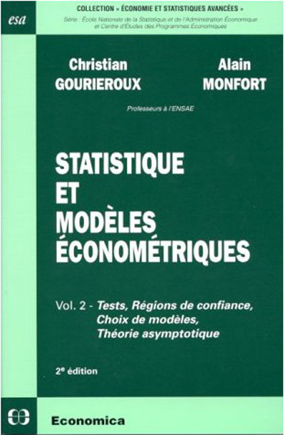 Statistique et modèles économétriques. Vol. 2. Tests, régions de confiances, choix de modèles, théorie asymptotique