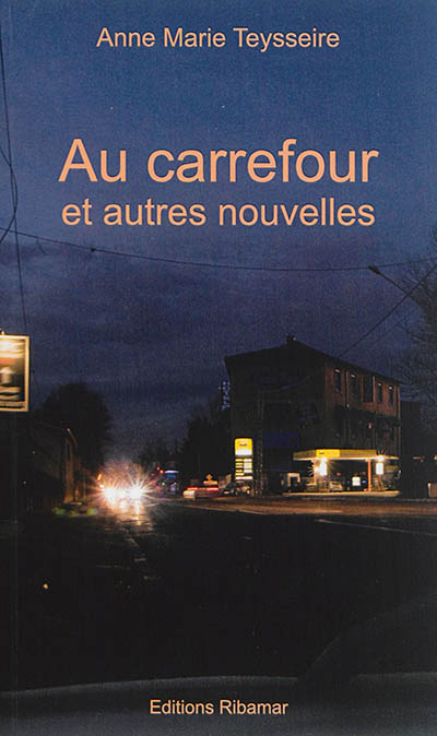 Au carrefour : et autres nouvelles