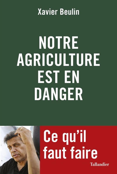 Notre agriculture est en danger : ce qu'il faut faire