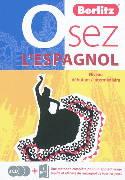 Osez l'espagnol : niveau débutant-intermédiaire