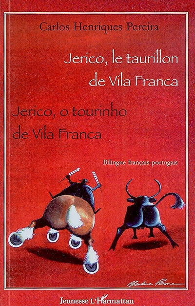 Jerico, le taurillon de Vila Franca : bilingue français