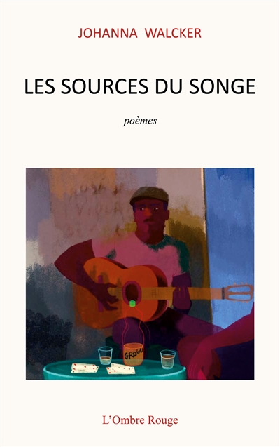 Les sources du songe : Poèmes