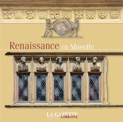 Renaissance en Moselle