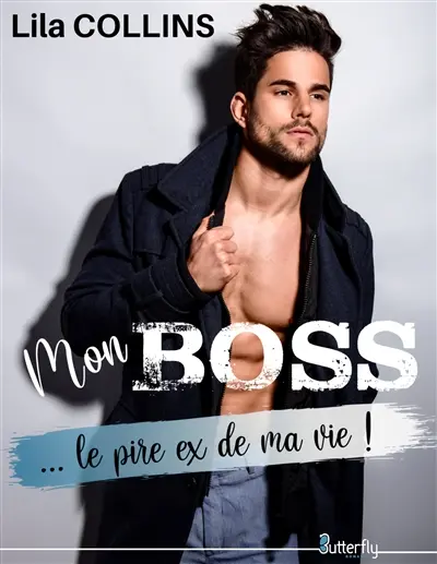 MON BOSS... LE PIRE EX DE MA VIE !