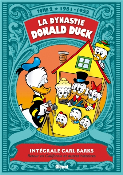La dynastie Donald Duck. Vol. 2. Retour en Californie et autres histoires : 1951-1952