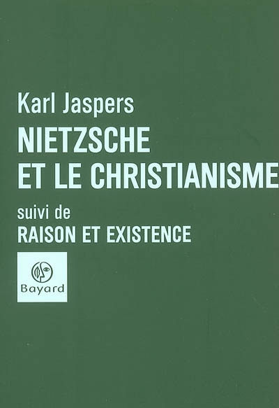 Nietzsche et le christianisme. Raison et existence