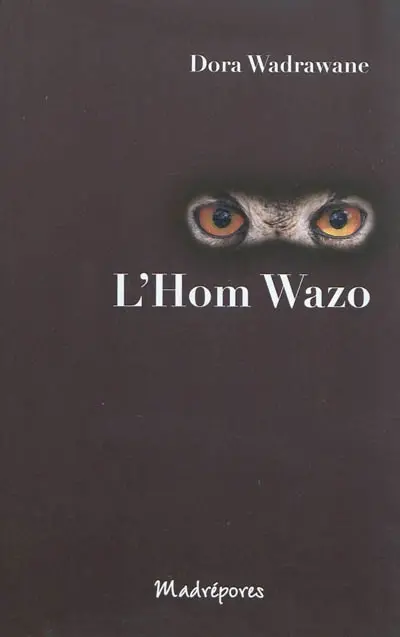 L'hom wazo : waia ci ded mazo ri aw