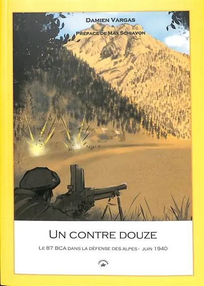 Un contre douze : le 87e BCA dans la défense des Alpes, juin 1940