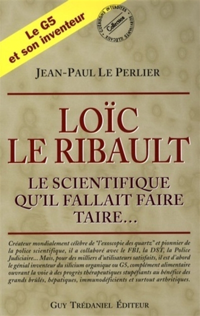 Loïc Le Ribault : le scientifique qu'il fallait faire taire...
