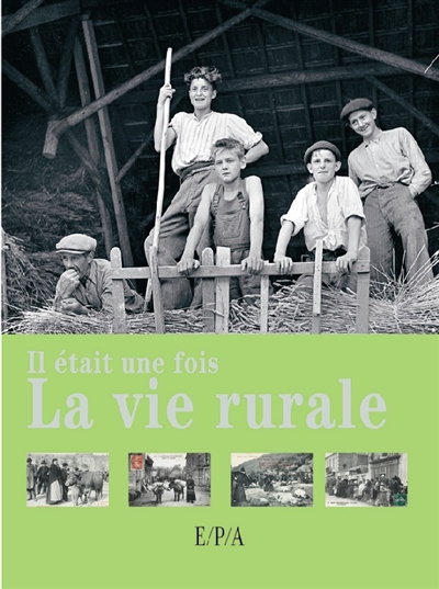 Il était une fois la vie rurale