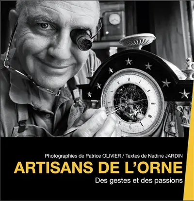 Artisans de l'Orne : des gestes et des passions