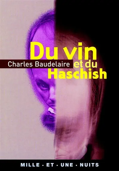 Du vin et du haschisch : comparés comme moyens de multiplication de l'individualité