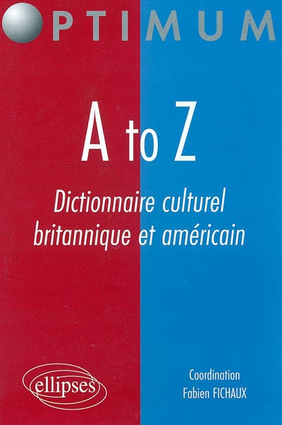 A to Z : dictionnaire culturel britannique et américain