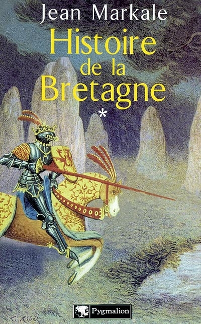 Histoire de la Bretagne. Vol. 1. Des origines aux royaumes bretons