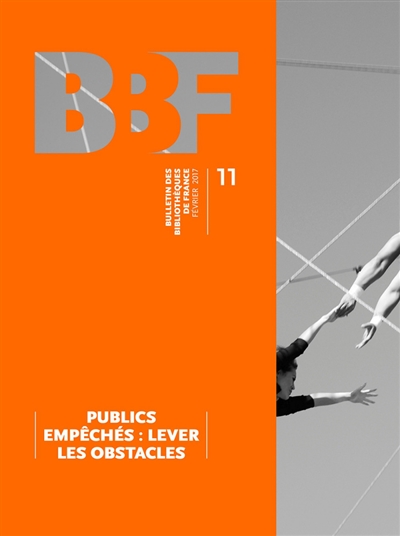 Bulletin des bibliothèques de France, n° 11. Publics empêchés : lever les obstacles
