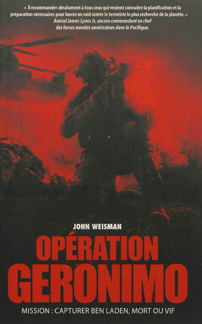 Opération Geronimo : mission : capturer Ben Laden, mort ou vif