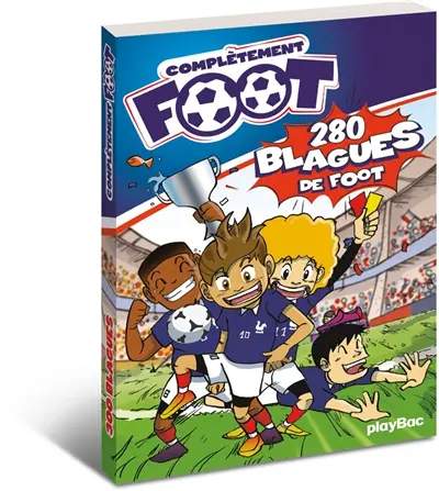 Complètement foot : 280 blagues de foot