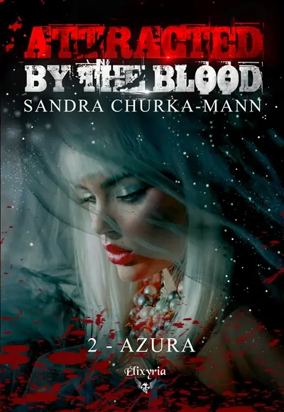 Attracted by the blood : 2 : Azura
