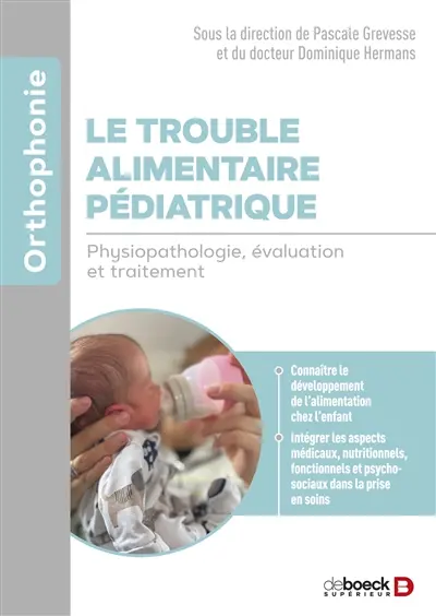 Le trouble alimentaire pédiatrique : physiopathologie, évaluation et traitement