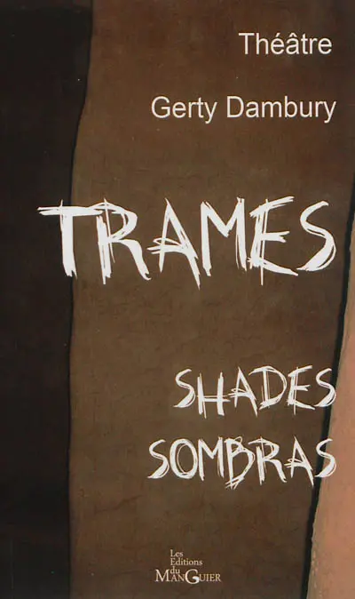 Trames : théâtre. Shades. Sombras