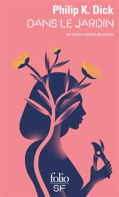 Dans le jardin : et autres réalités déviantes