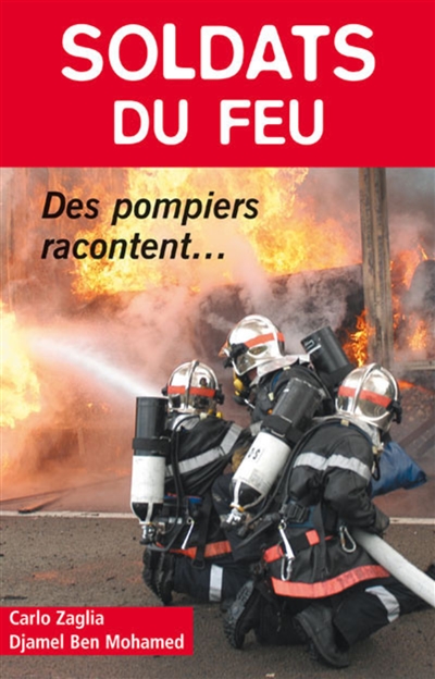 Pompiers, soldats du feu