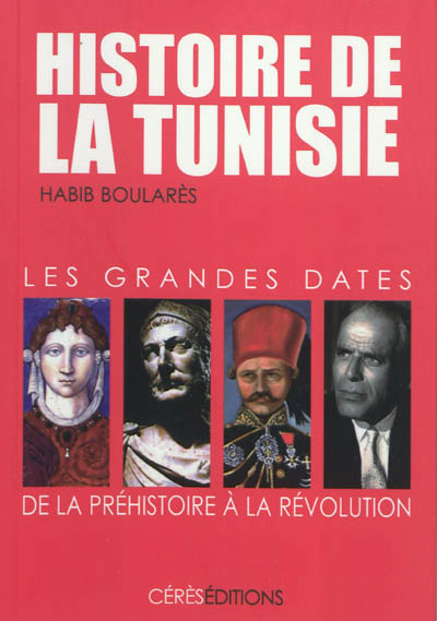 Histoire de la Tunisie : les grandes dates de la préhistoire à la révolution