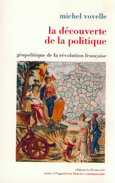 La Découverte de la politique : géopolitique de la révolution française