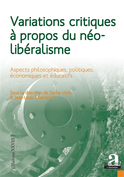 Variations critiques à propos du néolibéralisme : aspects philosophiques, politiques, économiques et éducatifs