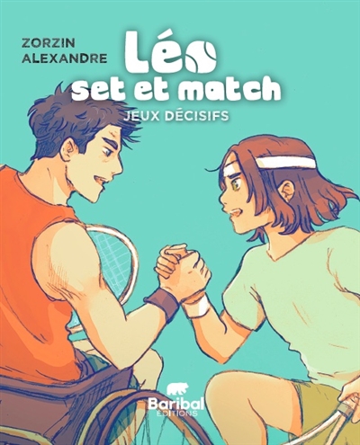 Léo, set et match. Vol. 3. Jeux décisifs