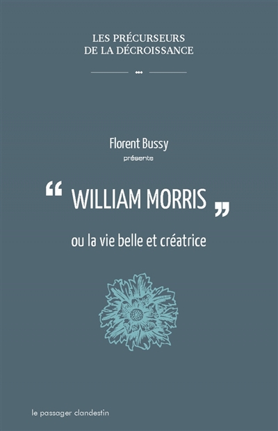 William Morris ou La vie belle et créatrice