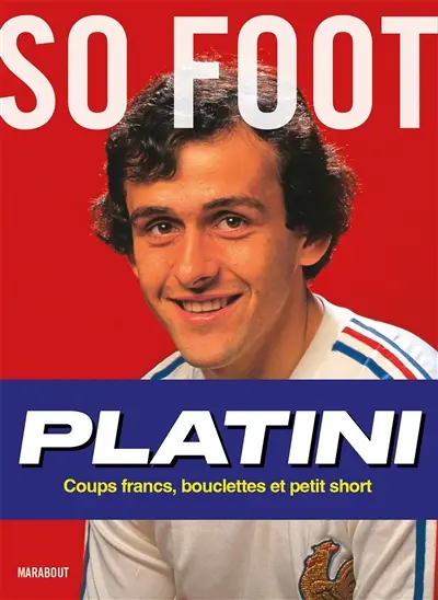 Platini : coups francs, bouclettes et petit short