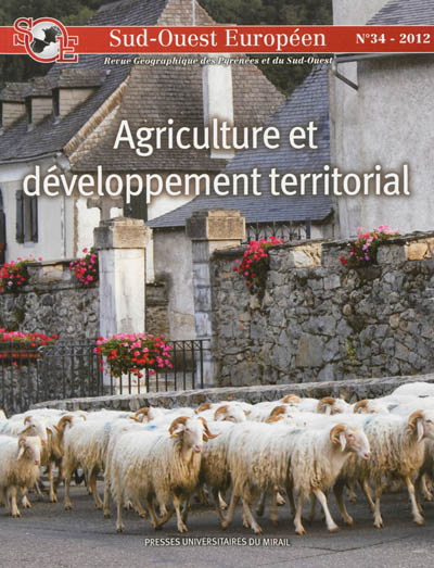 Sud-Ouest européen, n° 34. Agriculture et développement territorial