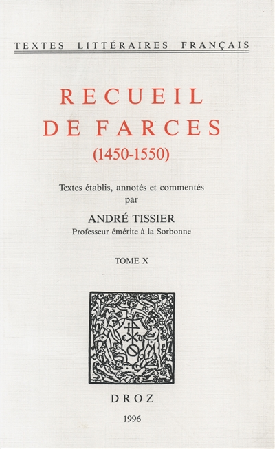 Recueil de farces : 1450-1550. Vol. 10