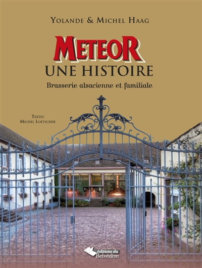 Météor, une histoire : brasserie alsacienne et familiale