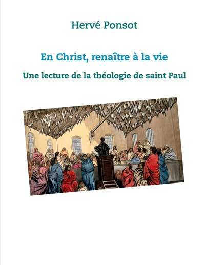 En Christ, renaître à la vie : Une lecture de la théologie de saint Paul