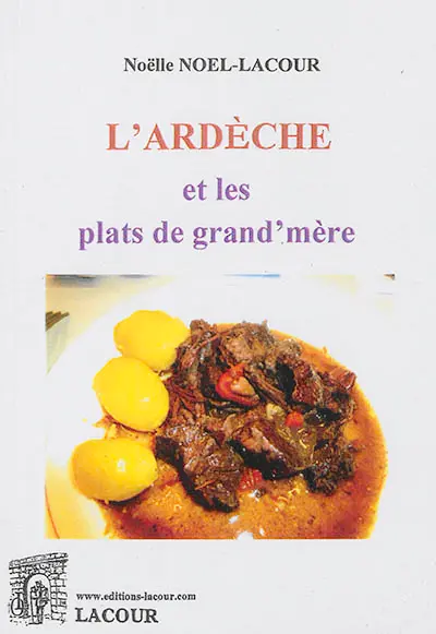 L'Ardèche et les plats de grand' mère