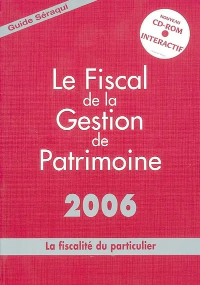 Le fiscal de la gestion de patrimoine 2006 : la fiscalité du particulier