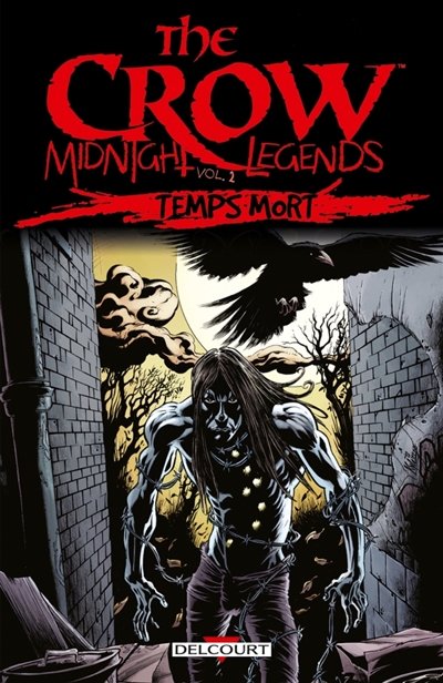 The crow : midnight legends. Vol. 2. Temps mort