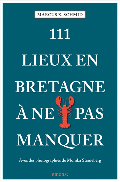 111 lieux en Bretagne à ne...