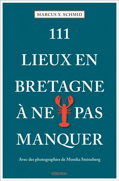 111 lieux en Bretagne à ne pas manquer
