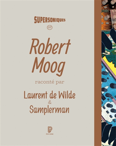 Robert Moog raconté par Laurent de Wilde et Samplerman