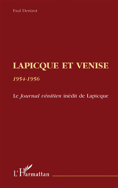 Lapicque et Venise, 1954-1956 : le Journal vénitien inédit de Lapicque