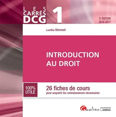 Introduction au droit : 26 fiches de cours pour acquérir les connaissances nécessaires : 2016-2017