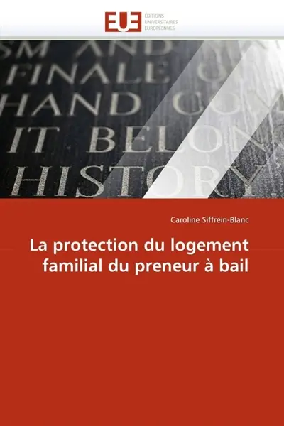 La protection du logement familial du preneur à bail