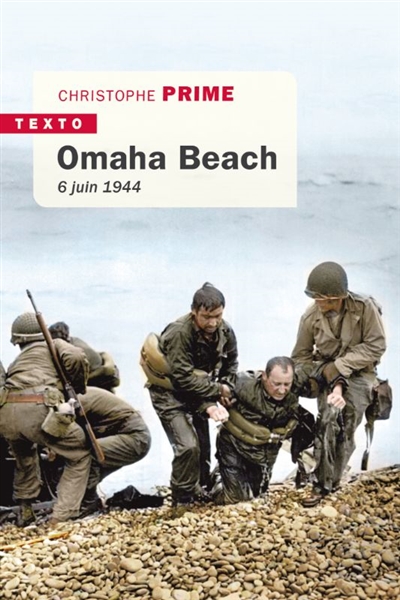 Omaha Beach : 6 juin 1944 - Christophe Prime