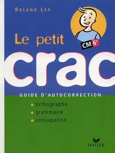 Le petit crac CM - 6e : guide d'autocorrection