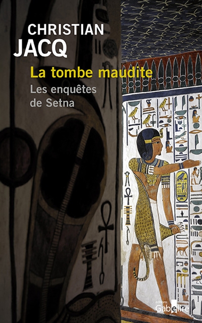 Les enquêtes de Setna. Vol. 1. La tombe maudite