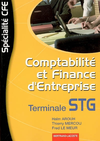 Comptabilité et finance d'entreprise, terminale STG spécialité comptabilité et finance d'entreprise
