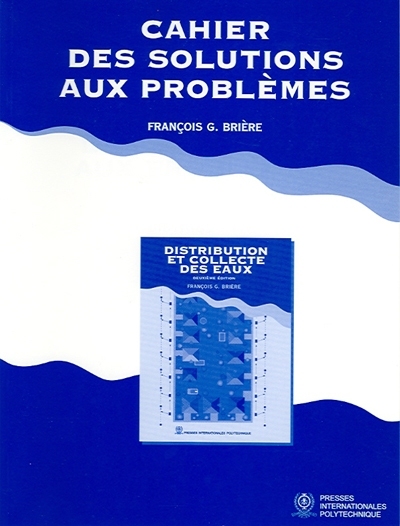 Distribution et collecte des eaux : cahier des solutions aux problèmes